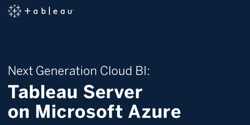 Passa a Whitepaper Tableau Server in Azure: la BI su cloud di ultima generazione